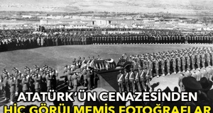 Atatürk'ün cenazesinden hiç görünmeyen fotoğraflar