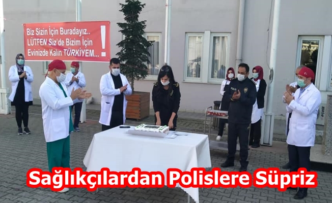 Sağlıkçılar Polisleri Unutmadı