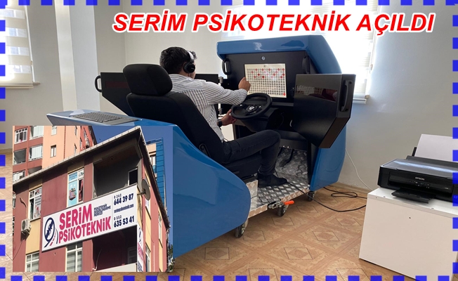 Serim Psikoteknik Değerlendirme Merkezi açıldı