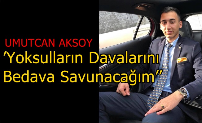 UMUTCAN AKSOY HEM GENÇ İŞ ADAMI HEM DE HUKUKÇU