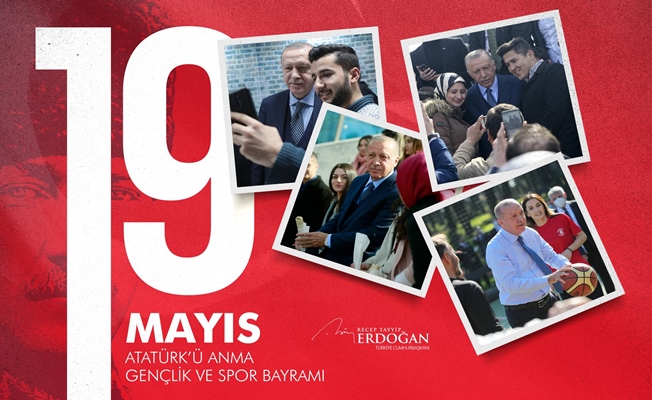 Cumhurbaşkanı Erdoğan'dan 19 Mayıs mesajı