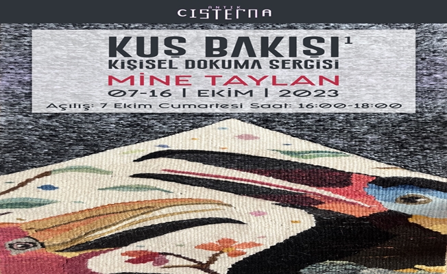 Kuş Bakışı-1 Kişisel Dokuma Sergisine davet var