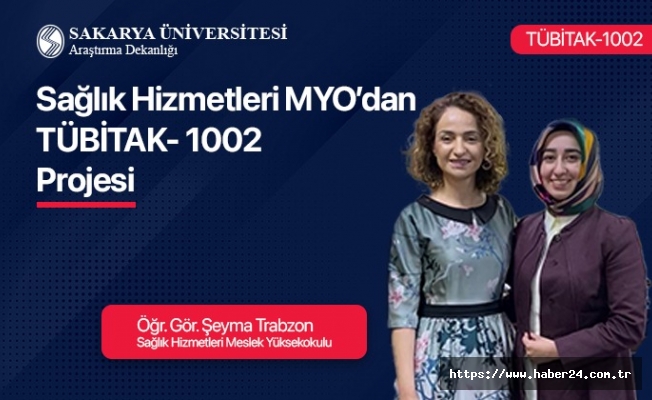 Sağlık Hizmetleri Meslek Yüksekokulundan TÜBİTAK-1002 Projesi