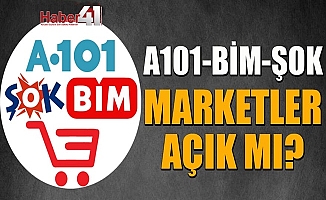 A101-BİM-ŞOK marketler ne zaman açılacak?