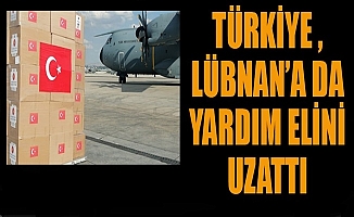 Türkiye'den Lübnan'a Yardım Eli!