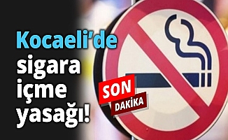 Kocaeli'de bu alanlarda sigara içmek yasaklandı !