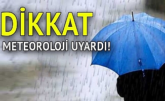 Meteoroloji Uyardı! Kuvvetli Yağış Gelecek