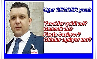 Uğur GENCER yazdı...Kısıtlamalar geliyor mu?