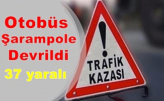 Yolcu otobüsü şarampole devrildi! 37 yaralı