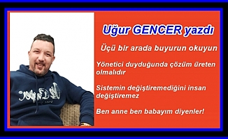 Uğur GENCER yazdı.. Üçü bir arada buyurun okuyun