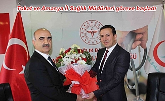 Amasya ve Tokat İl Sağlık  Müdürleri Göreve Başladı