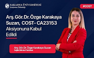 Arş. Gör. Dr. Karakaya Suzan, COST Aksiyonuna Kabul Edildi